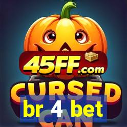 br 4 bet